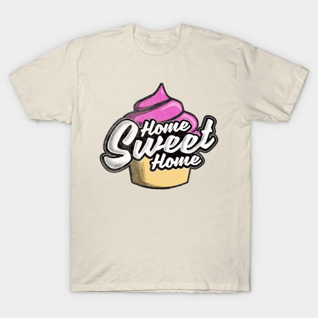 Home Sweet Home T-Shirt by transformingegg